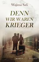   Denn wir waren Krieger