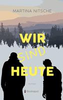   Wir sind heute