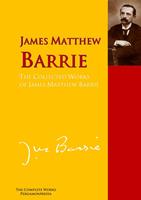  The Collected Works of James Matthew Barrie