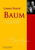   The Collected Works of Lyman Frank Baum