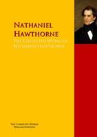   The Collected Works of Nathaniel Hawthorne