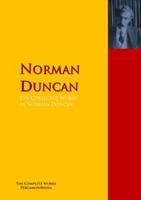   The Collected Works of Norman Duncan