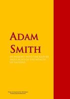   An Inquiry into the Nature and Causes of the Wealth of Nations