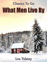   What Men Live By
