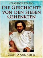   Die Geschichte von den sieben Gehenkten