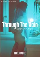   Through The Rain