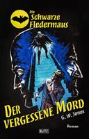   Die Schwarze Fledermaus 47: Der vergessene Mord