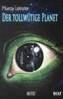   Der tollwütige Planet