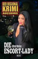 Der Regional-Krimi 06: Die Escort-Lady