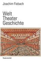   Welt Theater Geschichte