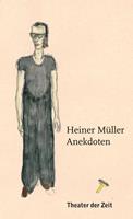   Heiner Müller – Anekdoten