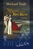   Aus den Aufzeichnungen des Traumweltreisenden Max Muto