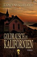 Goldrausch in Kalifornien