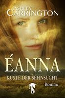   &Eacute;anna &ndash; K&uuml;ste der Sehnsucht