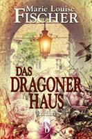   Das Dragonerhaus