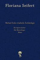 Michael Endes triadische Eschatologie