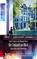   DIE ZUKUNFT IM BLICK