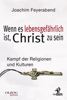Wenn es lebensgefährlich ist, Christ zu sein