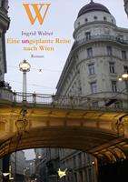   Eine ungeplante Reise nach Wien