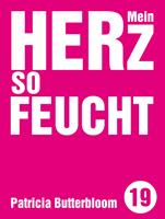   Mein Herz so feucht