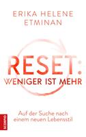   RESET- Weniger ist mehr