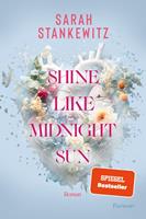  Shine Like Midnight Sun