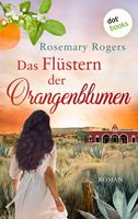   Das Flüstern der Orangenblumen: Die große Exotiksaga - Band 1