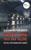   Der tote Junge aus der Seine: Der vierte Fall für Kommissar LaBréa