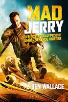   MAD JERRY - der postapokalyptische umherziehende Krieger