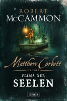   MATTHEW CORBETT und der Fluss der Seelen