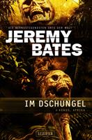   IM DSCHUNGEL (Die beängstigendsten Orte der Welt 5)