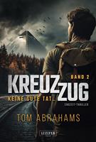   KREUZZUG 2: KEINE GUTE TAT ...