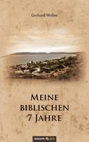   Meine biblischen 7 Jahre