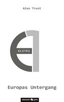   Elite1 &ndash; Europas Untergang