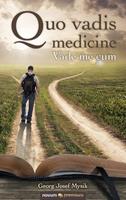   Quo vadis medicine
