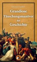   Grandiose Täuschungsmanöver der Geschichte