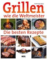   Grillen wie die Weltmeister: Die besten Rezepte