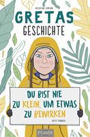   Gretas Geschichte: Du bist nie zu klein, um etwas zu bewirken