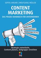   Content Marketing. Das Praxis-Handbuch f&uuml;r Unternehmen