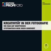   Kreativit&auml;t in der Fotografie