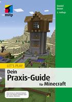   Let‘s Play. Dein Praxis-Guide für Minecraft