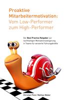   Proaktive Mitarbeitermotivation: Vom Low-Performer zum High-Performer