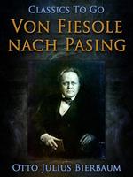   Von Fiesole nach Pasing