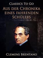   Aus der Chronika eines fahrenden Sch&uuml;lers (Zweite Fassung)
