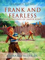   Frank and Fearless