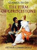   The Firm of Girdlestone