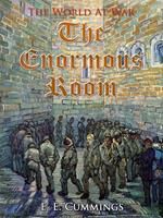   The Enormous Room