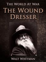   The Wound Dresser
