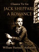   Jack Sheppard: A Romance