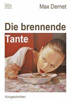   Die brennende Tante